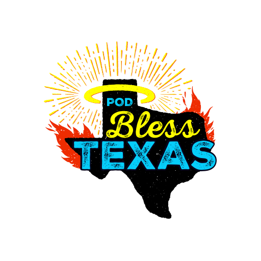 Pod Bless Texas